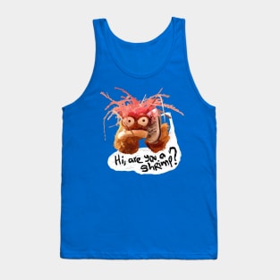 Hi, are you a shrimp? Tank Top